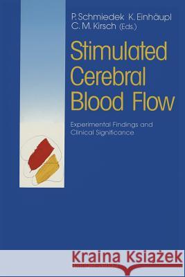 Stimulated Cerebral Blood Flow: Experimental Findings and Clinical Significance Schmiedek, Peter 9783642771040