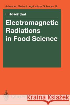 Electromagnetic Radiations in Food Science Ionel Rosenthal 9783642771088 Springer