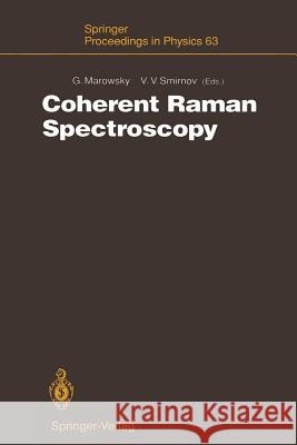 Coherent Raman Spectroscopy: Recent Advances Marowsky, Gerd 9783642771965 Springer