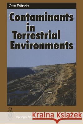 Contaminants in Terrestrial Environments Otto Franzle 9783642773686 Springer