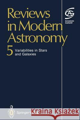 Reviews in Modern Astronomy: Variabilities in Stars and Galaxies Klare, Gerhard 9783642775451 Springer
