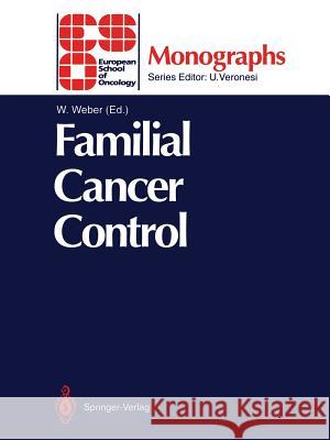 Familial Cancer Control Walter Weber 9783642775840 Springer