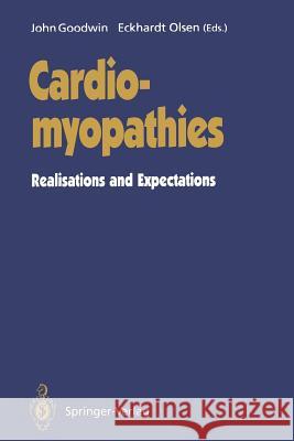 Cardiomyopathies: Realisations and Expectations Goodwin, John F. 9783642776007