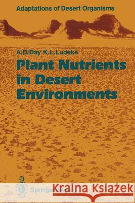 Plant Nutrients in Desert Environments Arden D. Day Kenneth L. Ludeke 9783642776540 Springer