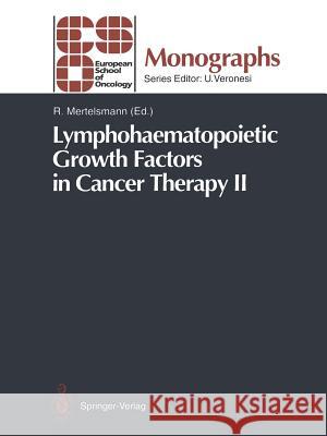 Lymphohaematopoietic Growth Factors in Cancer Therapy II Roland Mertelsmann 9783642778032 Springer