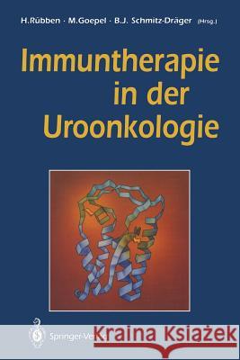 Immuntherapie in Der Uroonkologie Rübben, Herbert 9783642778315 Springer