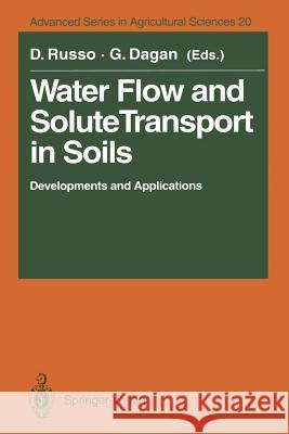 Water Flow and Solute Transport in Soils: Developments and Applications in Memoriam Eshel Bresler (1930-1991) Russo, David 9783642779497 Springer