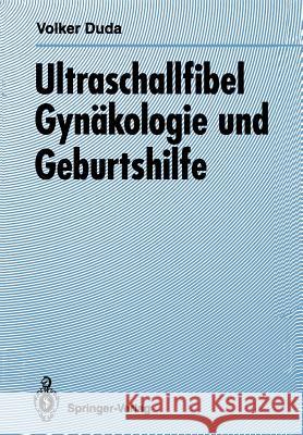 Ultraschallfibel Gynäkologie Und Geburtshilfe Duda, Volker 9783642779909