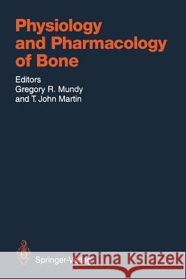 Physiology and Pharmacology of Bone Gregory R. Mundy T. John Martin A. -B Abou-Samra 9783642779930 Springer