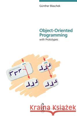 Object-Oriented Programming: With Prototypes Blaschek, Günther 9783642780790