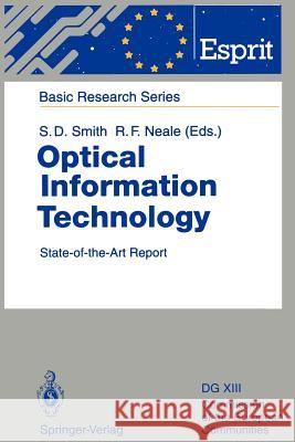 Optical Information Technology: State-Of-The-Art Report Smith, S. Desmond 9783642781421 Springer