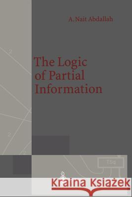 The Logic of Partial Information Areski Nai 9783642781629 Springer