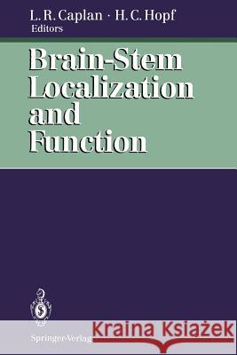 Brain-Stem Localization and Function Louis R. Caplan Hanns C. Hopf 9783642781742 Springer