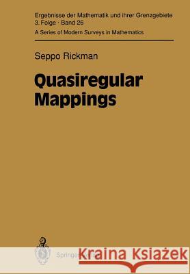 Quasiregular Mappings Seppo Rickman 9783642782039