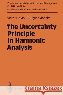 The Uncertainty Principle in Harmonic Analysis Victor Havin Burglind J 9783642783791