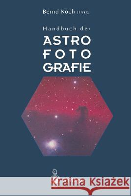 Handbuch Der Astrofotografie Bernd Koch H. J. Staude S. Binnewies 9783642784101