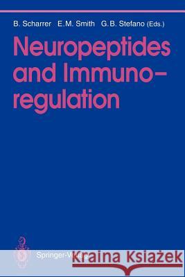 Neuropeptides and Immunoregulation Berta Scharrer Eric M. Smith George B. Stefano 9783642784828