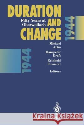 Duration and Change: Fifty Years at Oberwolfach Artin, Michael 9783642785047 Springer