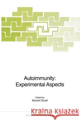 Autoimmunity: Experimental Aspects Moncef Zouali 9783642787812 Springer