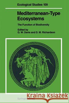 Mediterranean-Type Ecosystems: The Function of Biodiversity Davis, George W. 9783642788833 Springer