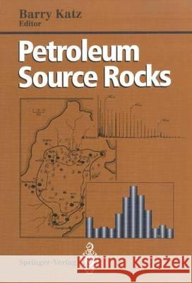 Petroleum Source Rocks Barry J. Katz 9783642789137 Springer