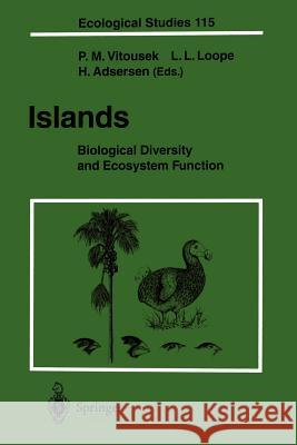 Islands: Biological Diversity and Ecosystem Function Vitousek, Peter 9783642789656