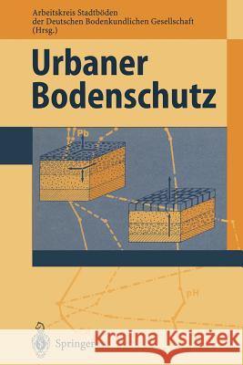 Urbaner Bodenschutz Arbeitskreis Stadtb Den Der Deutschen Bo 9783642790287 Springer