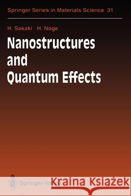 Nanostructures and Quantum Effects: Proceedings of the Jrdc International Symposium, Tsukuba, Japan, November 17-18, 1993 Sakaki, H. 9783642792342 Springer