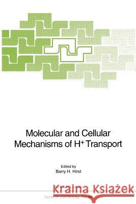 Molecular and Cellular Mechanisms of H+ Transport Barry H. Hirst 9783642793035 Springer