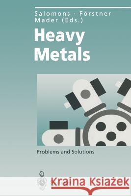 Heavy Metals: Problems and Solutions Wim Salomons, Ulrich Förstner, Pavel Mader 9783642793189 Springer-Verlag Berlin and Heidelberg GmbH & 