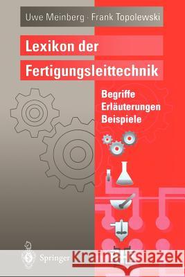 Lexikon Der Fertigungsleittechnik: Begriffe, Erläuterungen, Beispiele Meinberg, Uwe 9783642793264