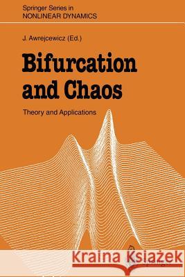 Bifurcation and Chaos: Theory and Applications Awrejcewicz, Jan 9783642793318