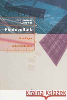 Photovoltaik: Grundlagen Und Anwendungen Lewerenz, Hans-Joachim 9783642793356