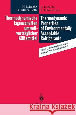 Thermodynamische Eigenschaften Umweltverträglicher Kältemittel / Thermodynamic Properties of Environmentally Acceptable Refrigerants: Zustandsgleichun Baehr, Hans D. 9783642794018