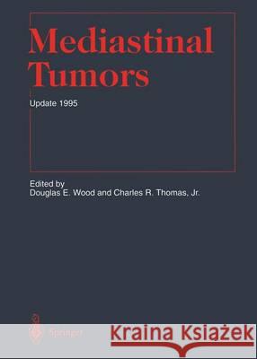 Mediastinal Tumors: Update 1995 Brady, L. W. 9783642794285 Springer