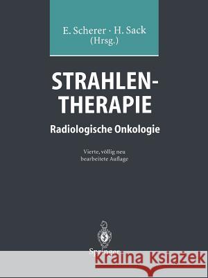 Strahlentherapie: Radiologische Onkologie Scherer, Eberhard 9783642794339