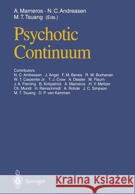 Psychotic Continuum Andreas Marneros Nancy C. Andreasen Ming T. Tsuang 9783642794872 Springer