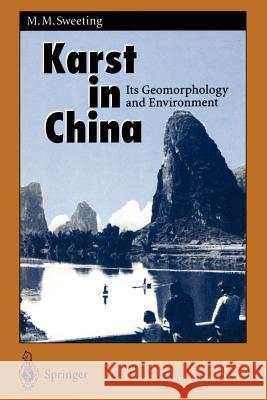 Karst in China: Its Geomorphology and Environment Sweeting, Marjorie M. 9783642795220 Springer