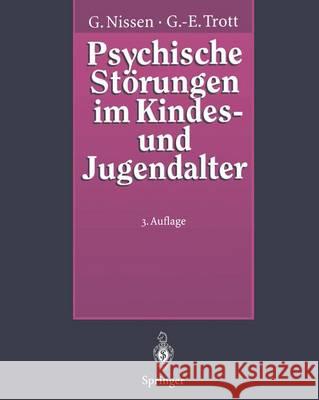 Psychische Störungen Im Kindes- Und Jugendalter: Ein Grundriß Der Kinder- Und Jugendpsychiatrie Nissen, Gerhardt 9783642795695 Springer