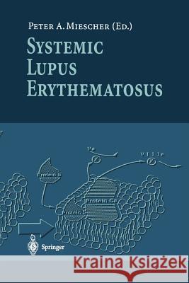 Systemic Lupus Erythematosus Peter A. Miescher 9783642796241