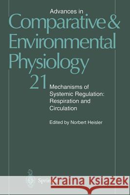 Mechanisms of Systemic Regulation: Respiration and Circulation Heisler, Norbert 9783642796685 Springer