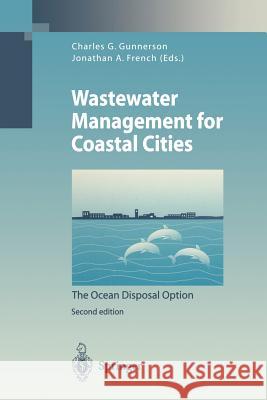 Wastewater Management for Coastal Cities: The Ocean Disposal Option Lu, Q. M. 9783642797316 Springer