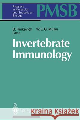 Invertebrate Immunology B. Rinkevich W. E. G. M 9783642797378 Springer