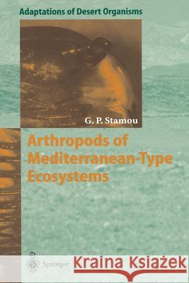 Arthropods of Mediterranean-Type Ecosystems George P. Stamou 9783642797545 Springer