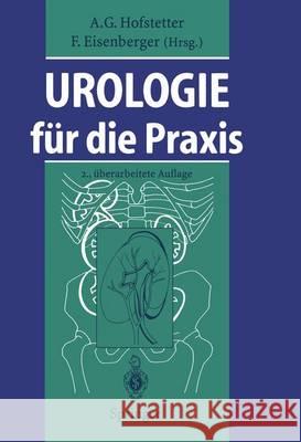 Urologie Für Die Praxis Hofstetter, A. G. 9783642797866 Springer