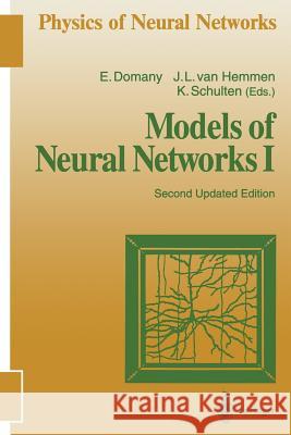 Models of Neural Networks I Eytan Domany J. Leo Van Hemmen Klaus Schulten 9783642798160