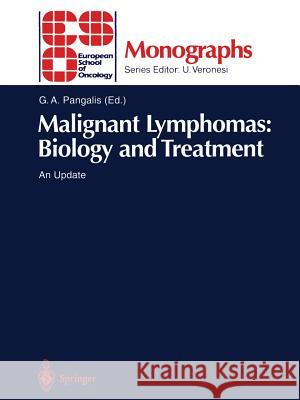 Malignant Lymphomas: Biology and Treatment: An Update Pangalis, G. a. 9783642799150 Springer