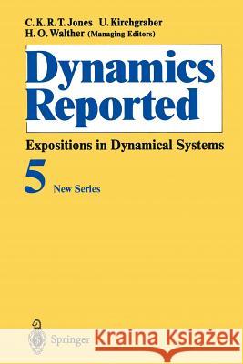 Dynamics Reported: Expositions in Dynamical Systems Fenichel, N. 9783642799334 Springer