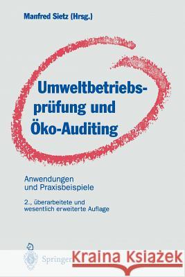 Umweltbetriebsprüfung Und Öko-Auditing: Anwendungen Und Praxisbeispiele Sietz, Manfred 9783642800979 Springer
