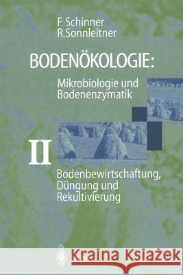 Bodenbewirtschaftung, Düngung Und Rekultivierung Schinner, Franz 9783642801853 Springer